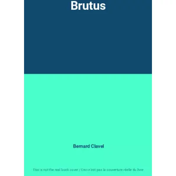 Brutus - Bernard Clavel