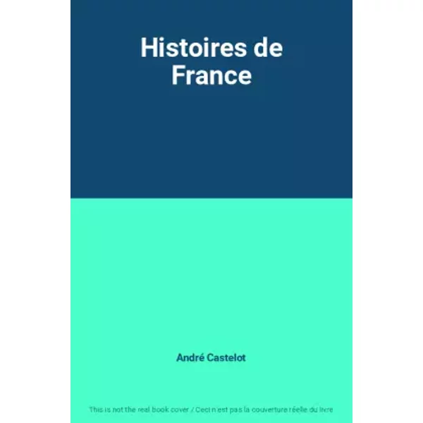 Histoires De France - André Castelot-image