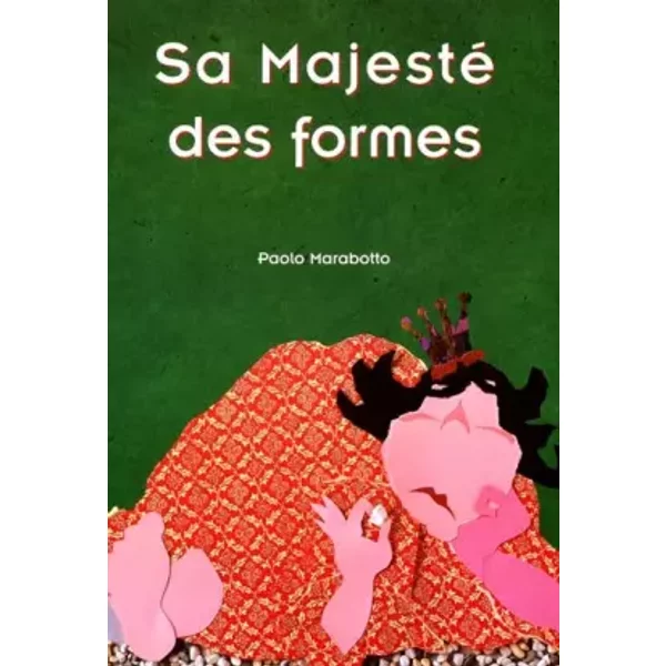 Sa Majesté Des Formes - Paolo Marabotto-image