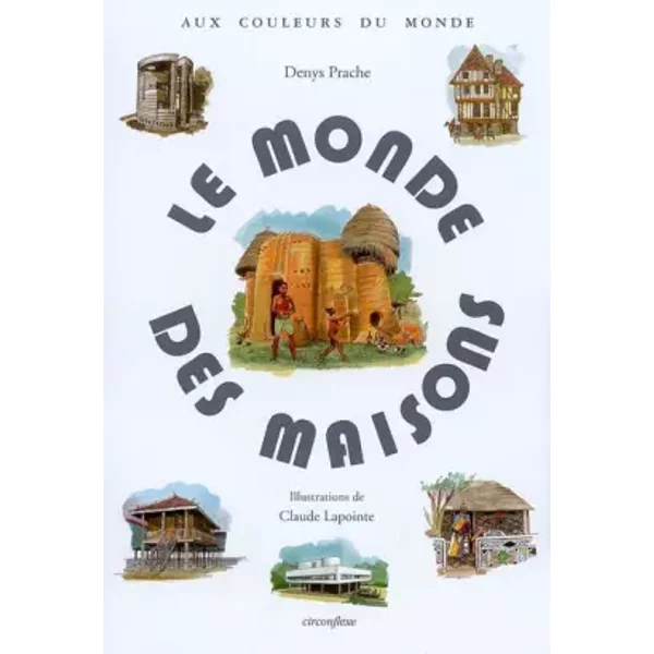 Le Monde Des Maisons - Denys Prache, Claude Lapointe-image