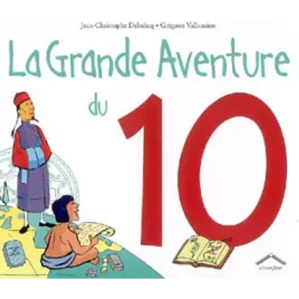 La Grande Aventure Du 10 - Jean-Christophe Deledicq Et GréGoire Vallancien-image