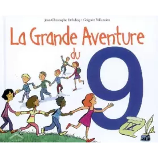 La Grande Aventure Du 9 - Jean-Christophe Deledicq, GréGoire Vallancien-image