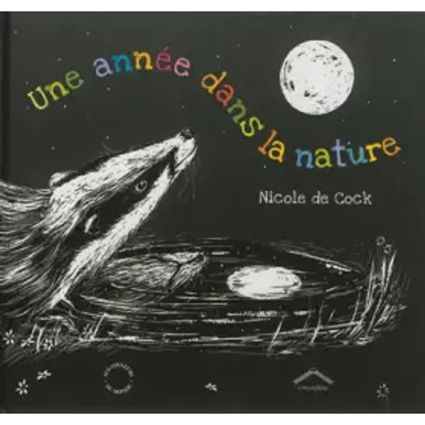 Une AnnéE Dans La Nature - Nicole DE Cock-image