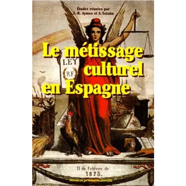 Le métissage culturel en Espagne - Jean-René Aymes, Serge Salaün