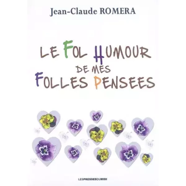 Le fol humour de mes folles pensées - Jean-Claude Roméra