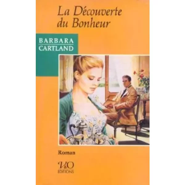 La DéCouverte Du Bonheur : Roman - B. Cartland-image
