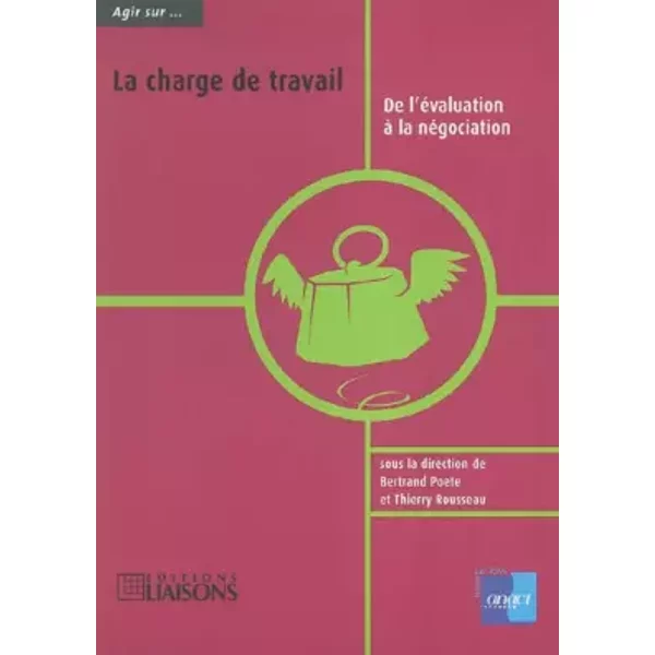La Charge De Travail: De L'éValuation à La NéGociation - Collectif-image