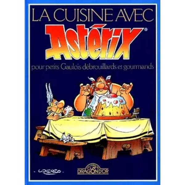 La cuisine avec Astérix - Marie-Christine Crabos, Albert Uderzo