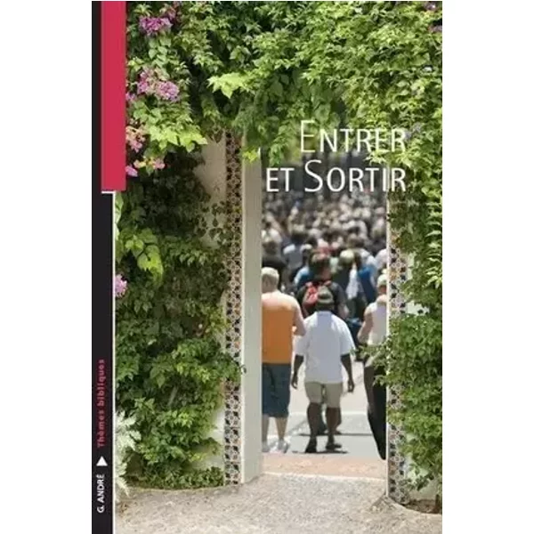 Entrer et sortir, les trésors du sanctuaire - Georges André