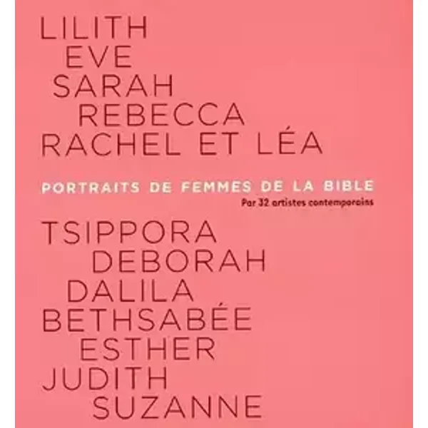 Portraits de femmes de la Bible par 32 artistes contemporains - Patrick Amsellem, Anne Deroy, Collectif