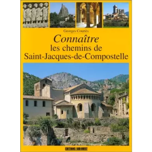 ConnaîTre Les Chemins De Saint-Jacques-De-Compostelle - Georges CourtèS-image