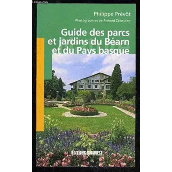 Guide Des Parcs Et Jardins Du Bearn Et Du Pays Basque - Philippe PréVost-image