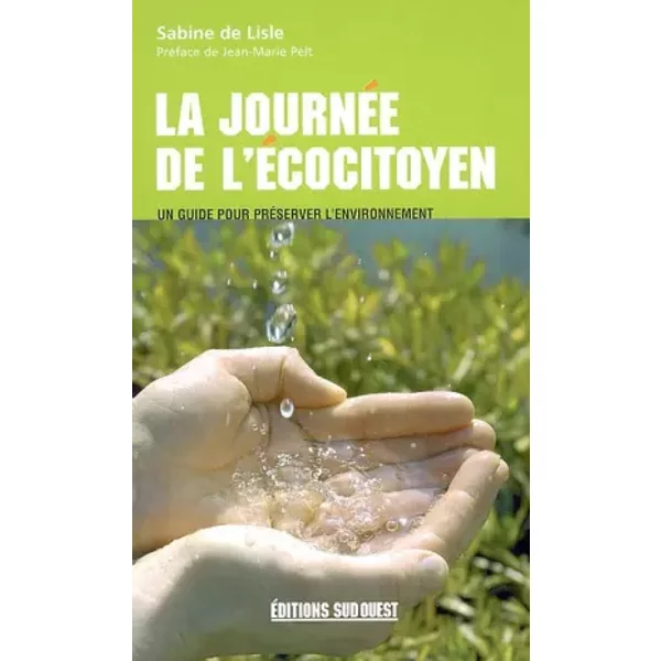 La JournéE De L'éCocitoyen : Un Guide Pour PréServer L'environnement - Sabine De Lisle-image