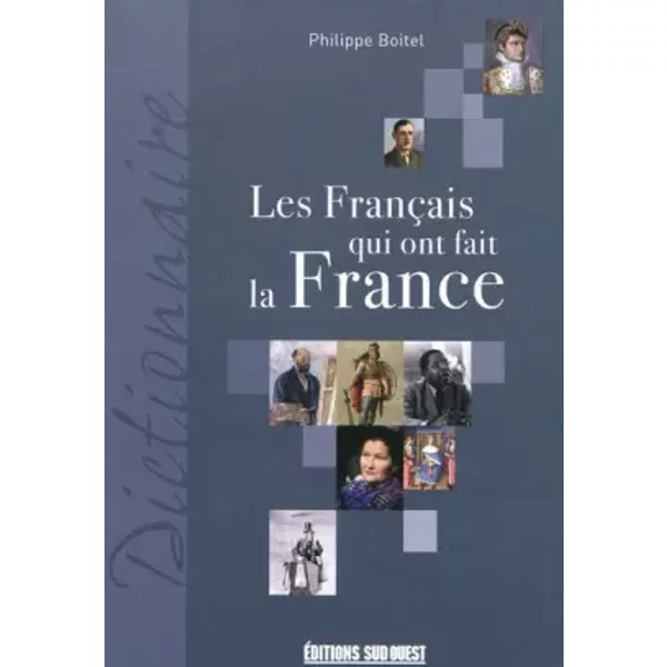 Les FrançAis Qui Ont Fait La France - Philippe Boitel-image