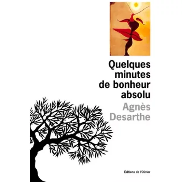 Quelques Minutes De Bonheur Absolu - AgnèS Desarthe-image
