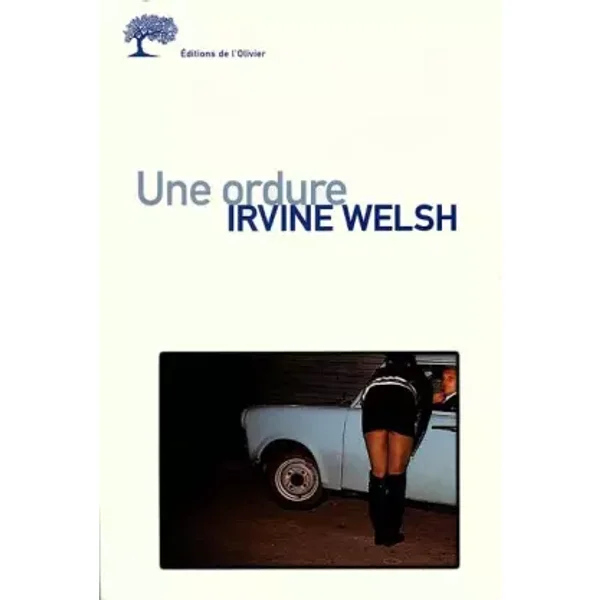 Une ordure - Irvine Welsh