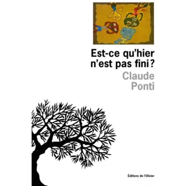 Est-ce qu'hier n'est pas fini ? - Claude Ponti