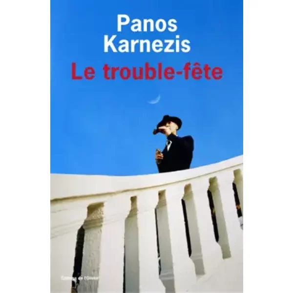 Le Trouble-FêTe - Panos Karnezis Et FrançOise Du Sorbier-image