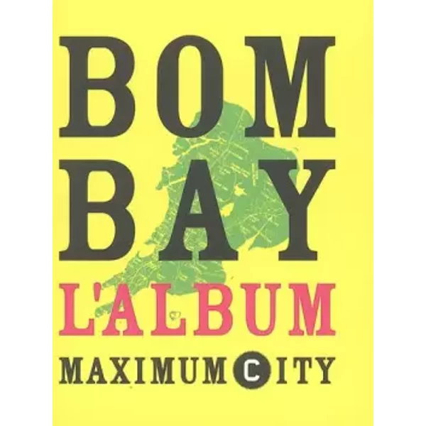 Bombay Maximum City : L'album, édition bilingue français-anglais - Anne Zweibaum, Christine Marchandise