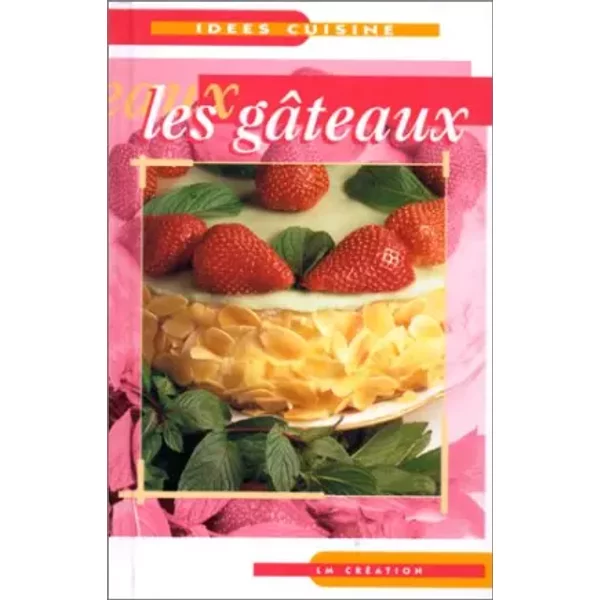IdéEs Cuisine : Les GâTeaux - Collectif-image