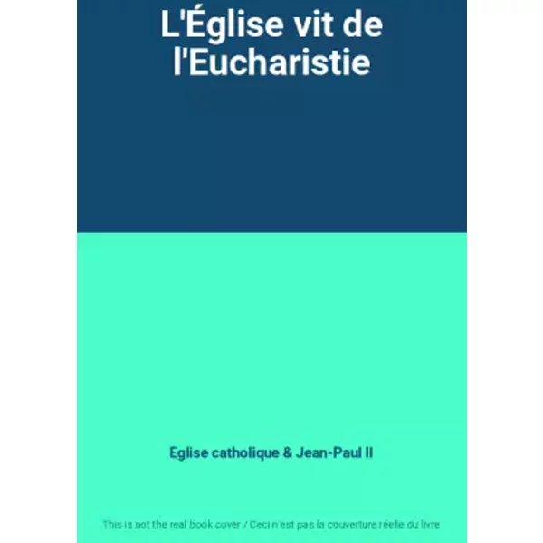 L'ÉGlise Vit De L'eucharistie - Eglise Catholique, Jean-Paul Ii-image