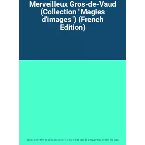Merveilleux Gros-De-Vaud (Collection "Magies D'images") (French Edition)-image