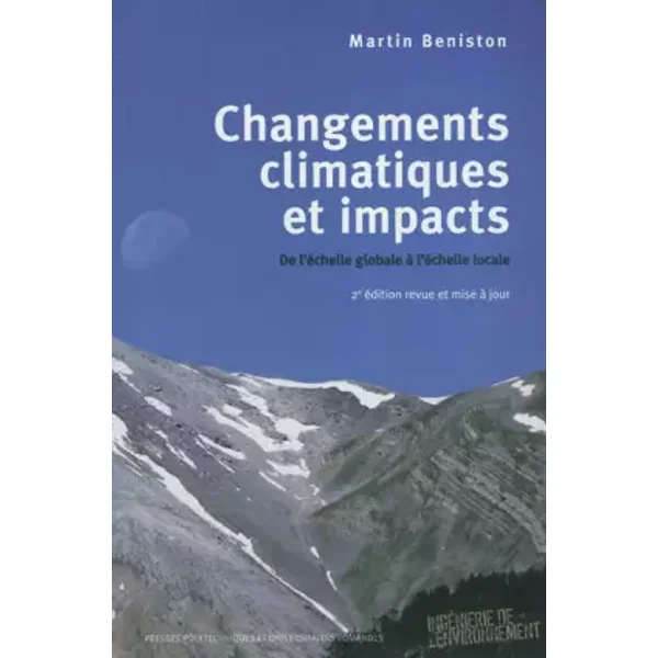 Changements climatiques et impacts: De l'échelle globale à l'échelle locale. - Martin Beniston