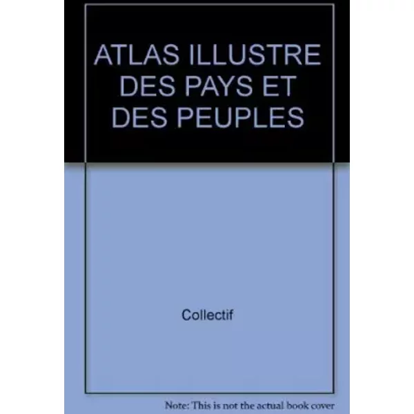 Atlas Illustre Des Pays Et Des Peuples - Collectif-image