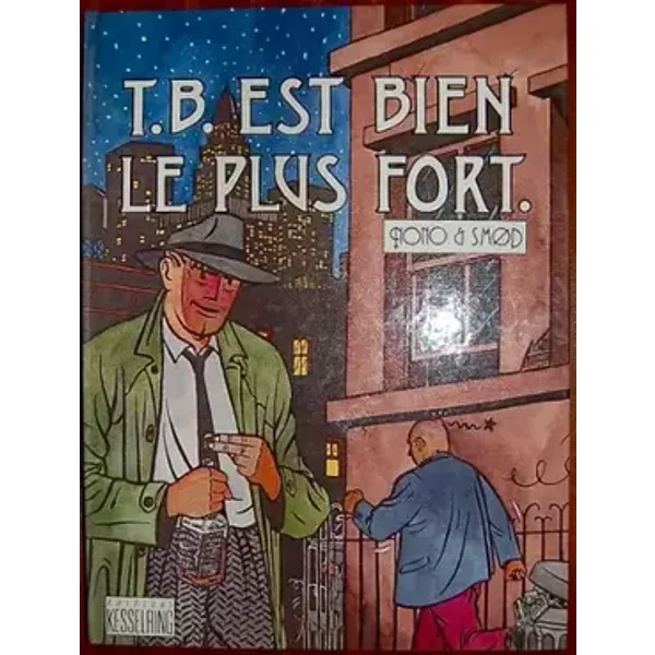 Tommy BORING - T.B est bien le plus fort - Nono et Smod - édition Kesselring 1986 - NONO