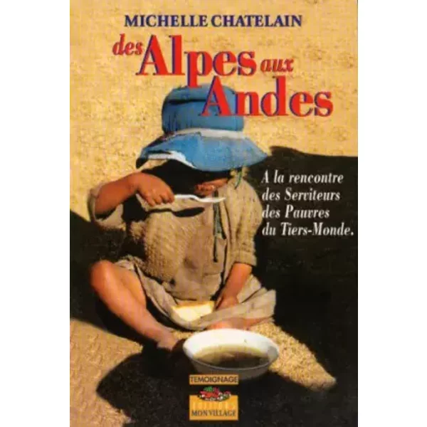 Alpes aux Andes (des) - Chatelain Michelle