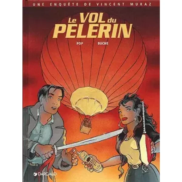 Une enquête de Vincent Muraz, tome 2 : Le vol du pelerin - Buche, Pop