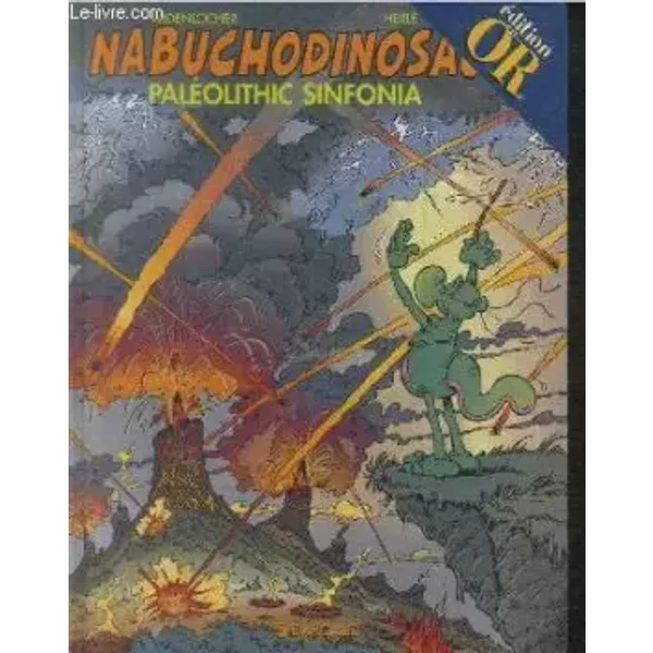 Nabuchodinosaire Tome 6 : Paléolithic Sinfonia (Edition en or) - Herlé