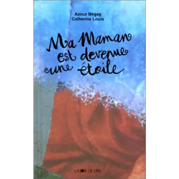 Ma Maman Est Devenue Une éToile - Azouz Begag, Catherine Louis-image