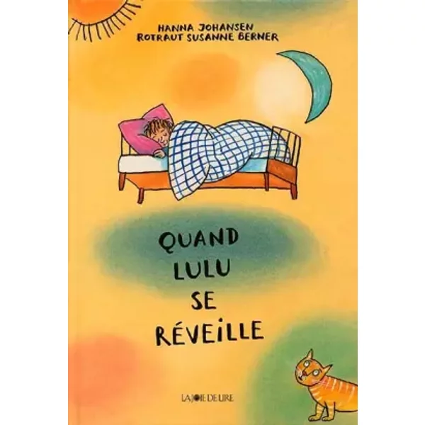 Quand Lulu se réveille - Hanna Johansen, Rotraut-Susanne Berner
