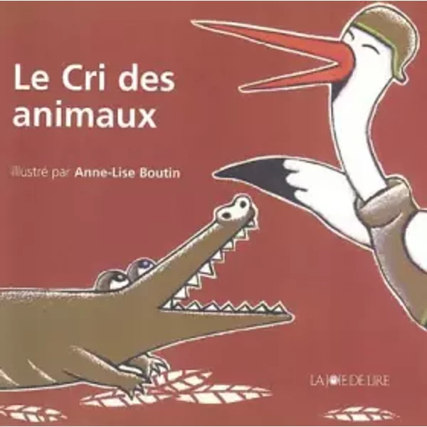 Le cri des animaux - Anne-Lise Boutin