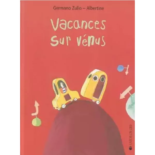 Vacances Sur VéNus - Germano Zullo Et Albertine Gros-image