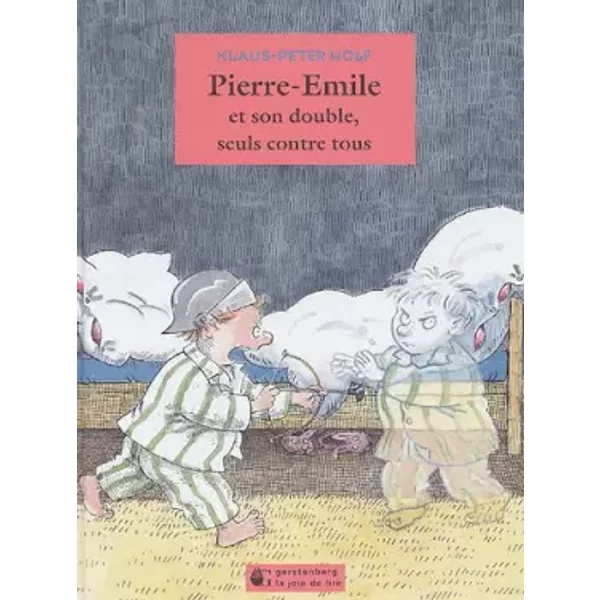 Pierre-Emile Et Son Double Seuls Contre Tous - Klaus-Peter Wolf, AméLie Glienke, Genia Català-image