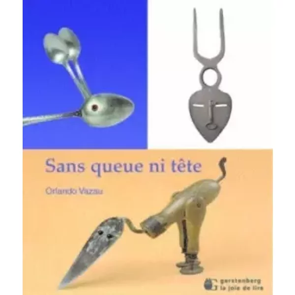 Sans Queue Ni TêTe - Olrlando Vazau Et Franz Fessler-image