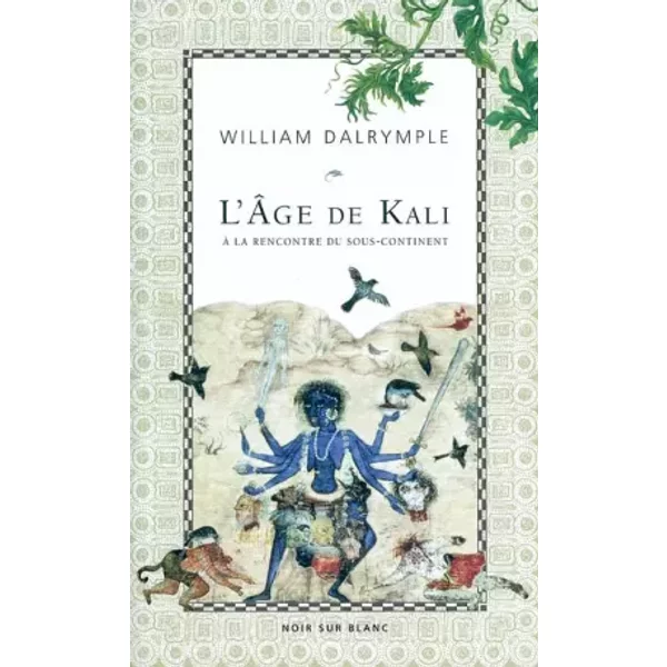 L'âGe De Kali : A La Rencontre Du Sous-Continent - Monique Lebailly-image
