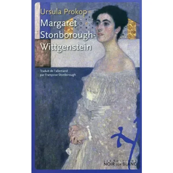 Margaret Stonborough-Wittgenstein - Urszula Prokop, Françoise Stonborough