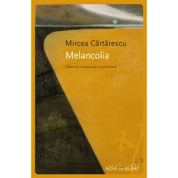 Melancolia - Mircea Cartarescu