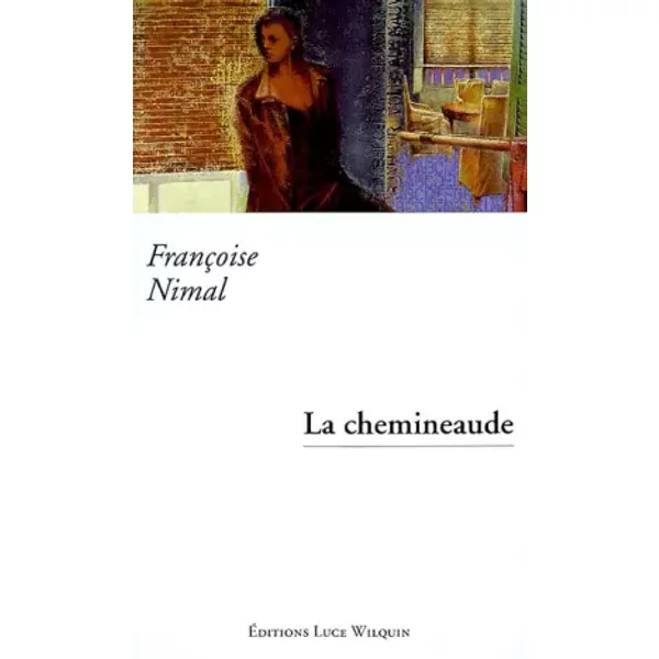 La chemineaude - Françoise Nimal