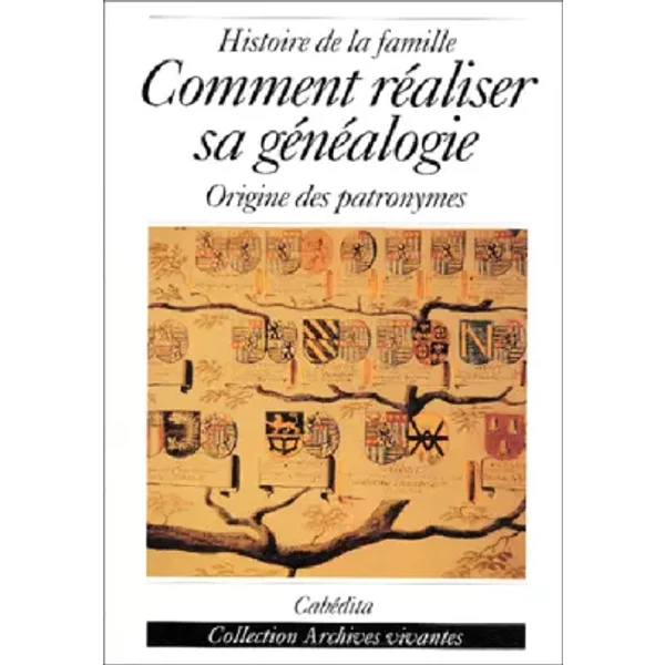 Comment réaliser sa généalogie - Collectif