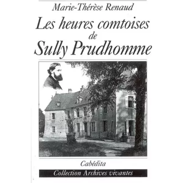 Les Heures Comtoises De Sully Prudhomme - Marie-ThéRèSe Renaud-image