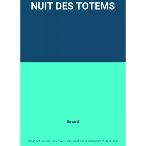 NUIT DES TOTEMS - Savard