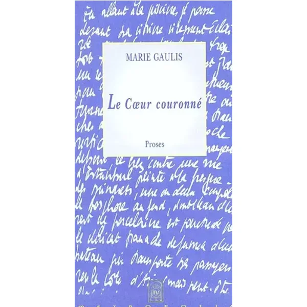 Le Coeur Couronne - Marie Gaulis