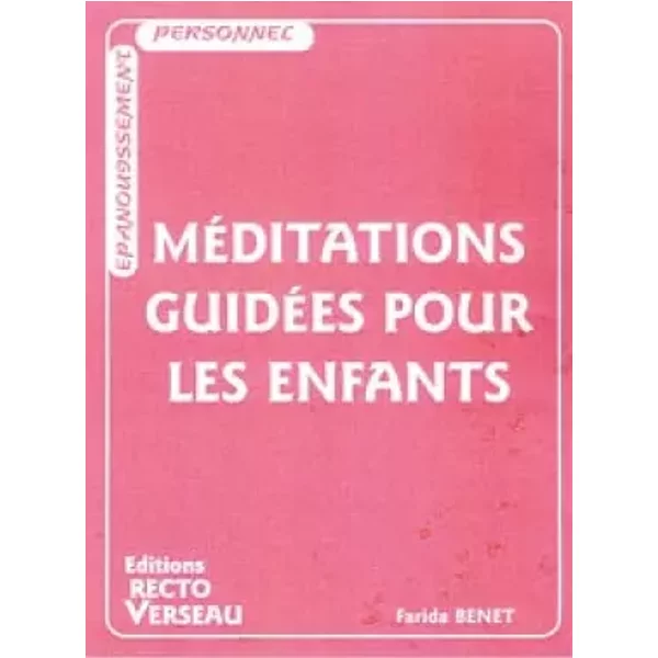 Méditations guidées pour les enfants - Farida Benet