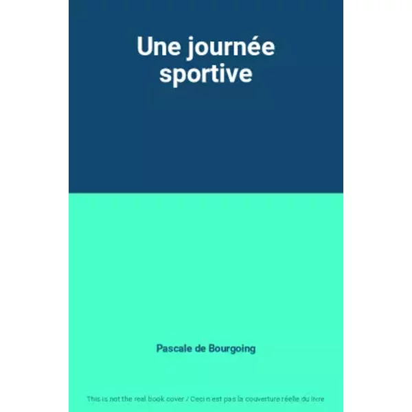 Une JournéE Sportive - Pascale De Bourgoing-image