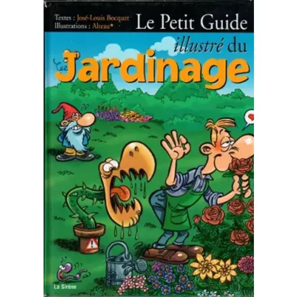 Le Petit Guide Illustré Du Jardinage - José-Louis Bocquet, Alteau-image