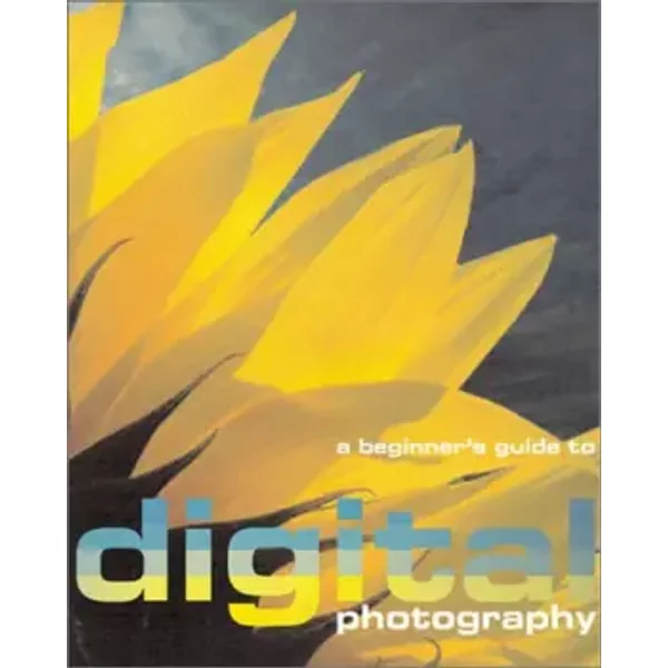 A Beginner's Guide to Digital Photography - Adrian Davies